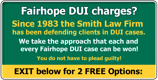 Defending clients from Alabama and across the USA charged with a Fairhope Alabama DUI since 1983