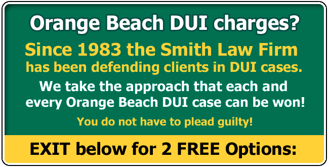 Defending clients from Alabama and across the USA charged with a Orange Beach Alabama DUI since 1983